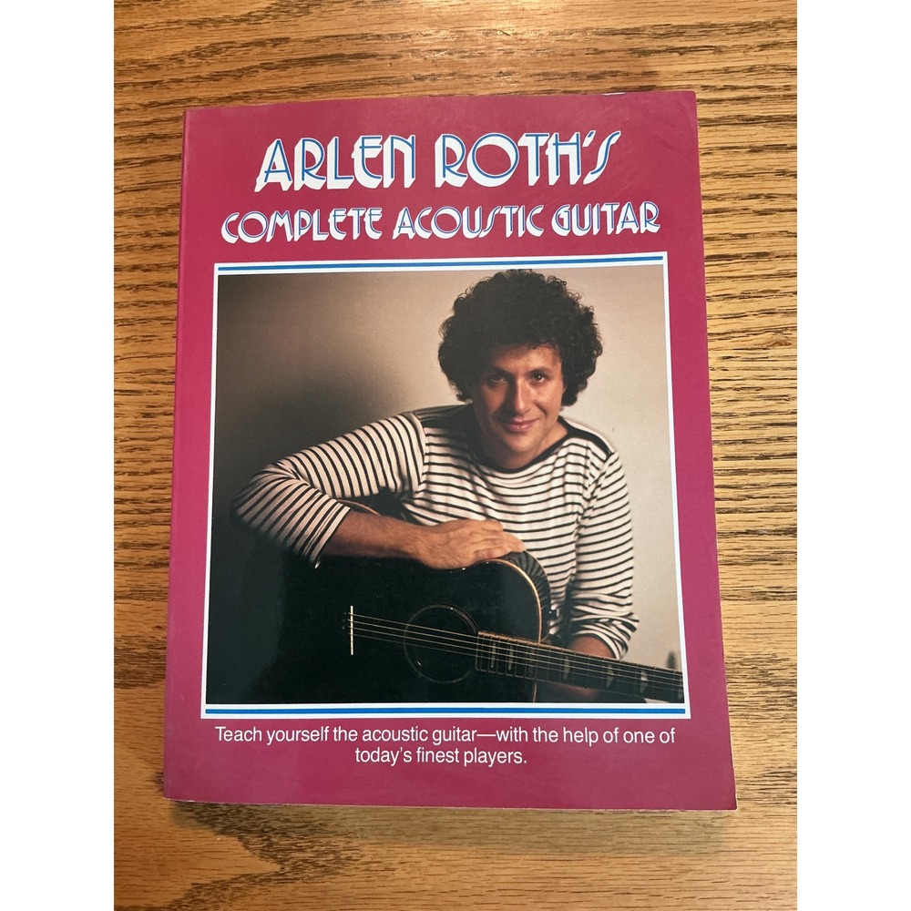 Arlen Roth's Complete Acoustic Guitar 1985 Vintage Instructional Book 0028721500
